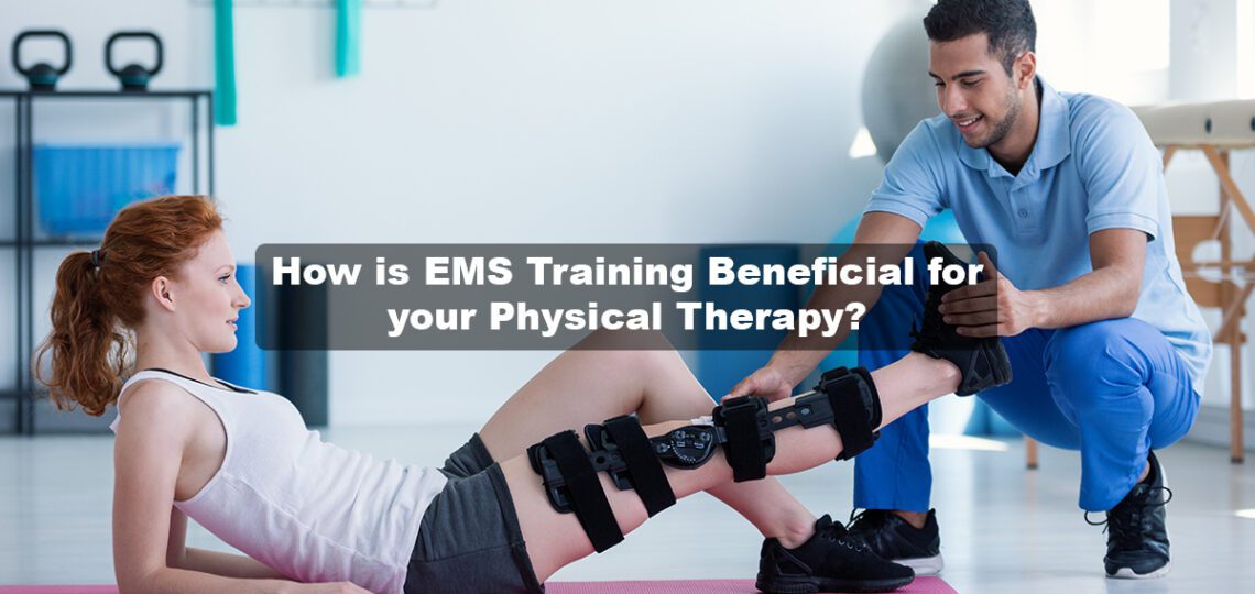 How is EMS Training Beneficial for your Physical Therapy?