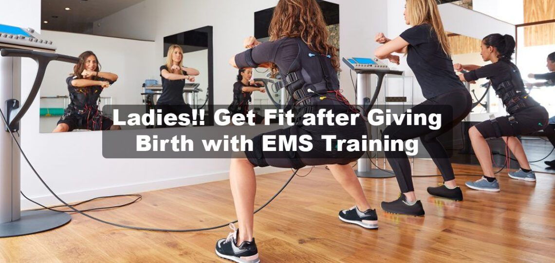 EMS Training: The Perfect Fitness Solution for New Mothers