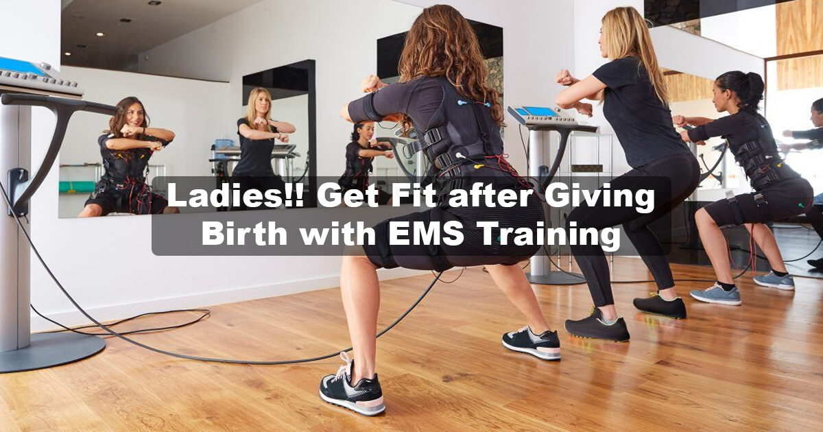 EMS Training: The Perfect Fitness Solution for New Mothers