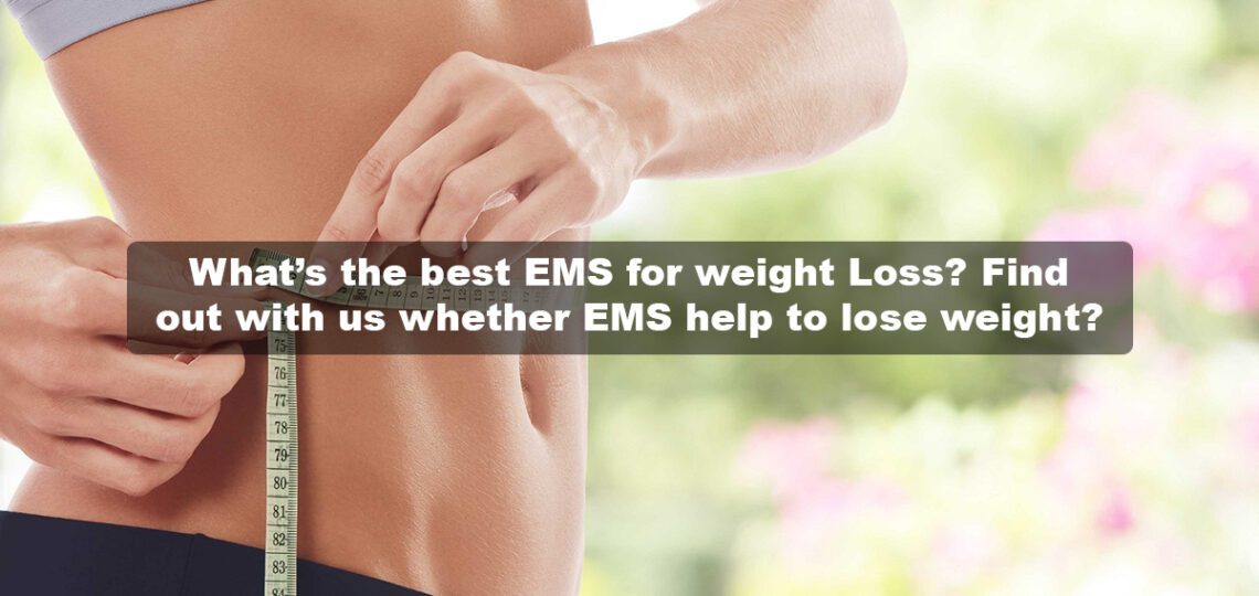 Is EMS a Weight Loss Solution? | Find Out the Best Option