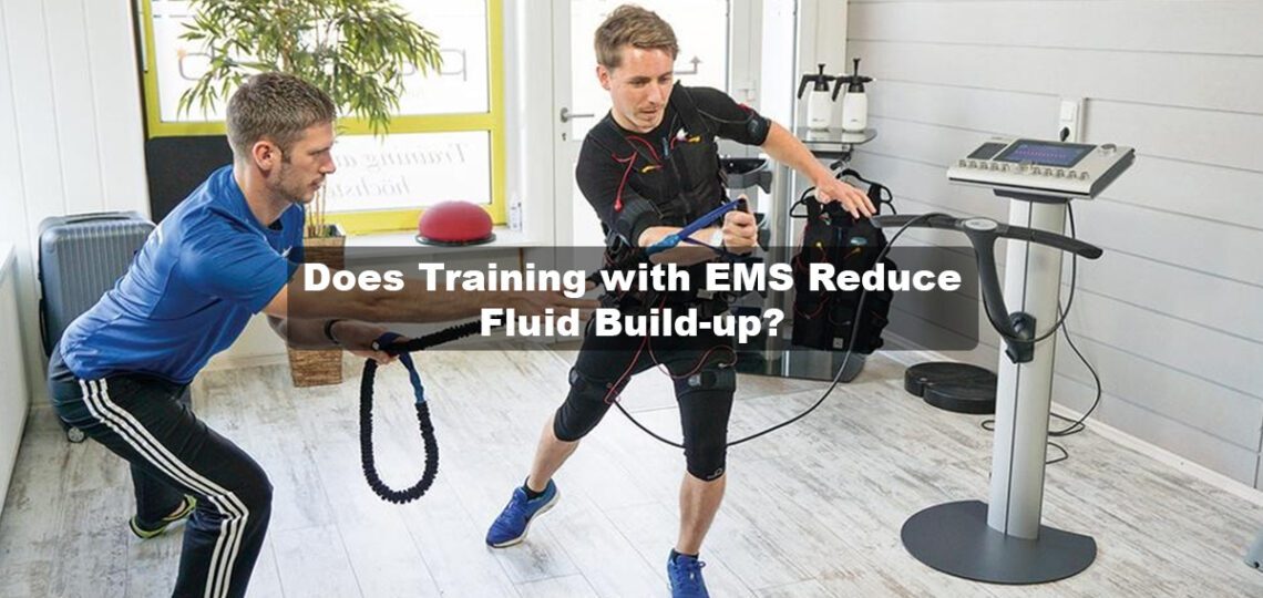 Does EMS Suit Training Reduce Fluid Build-up Find Out Here